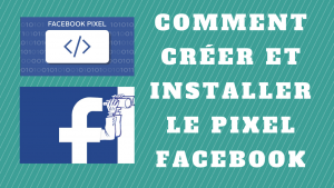 tutoriel pour installer le pixel facebook