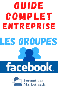 Groupes Facebook Guide Complet Pour Les Entreprises