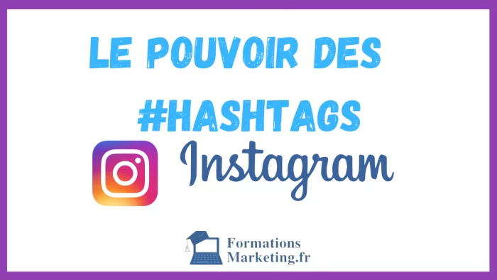 Le pouvoir des hashtags sur Instagram : Comment les utiliser pour booster votre visibilité