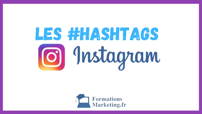 Comment bien choisir ses hashtags sur Instagram ?