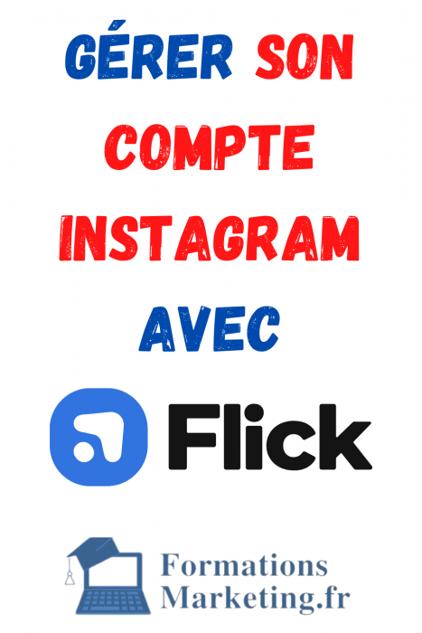 Comment gerer son compte Instagram avec Flick.tech