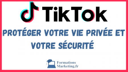 Proteger-votre-vie-privee-et-votre-securite-sur-TikTok-Guide-pour-les-debutants