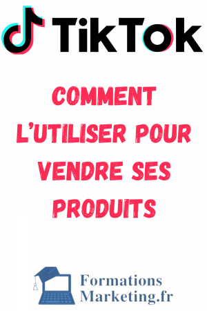 Comment-utiliser-TikTok-pour-vendre-ses-produits