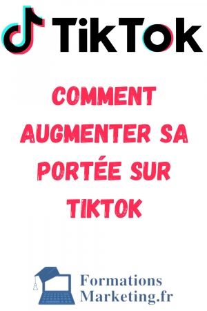 Comment-augmenter-sa-portee-sur-TikTok