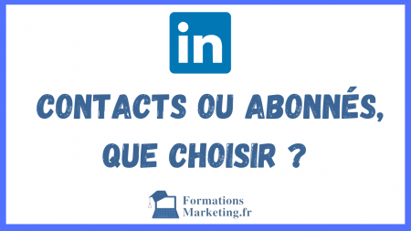 Linkedin-contacts-ou-abonnes-que-choisir-