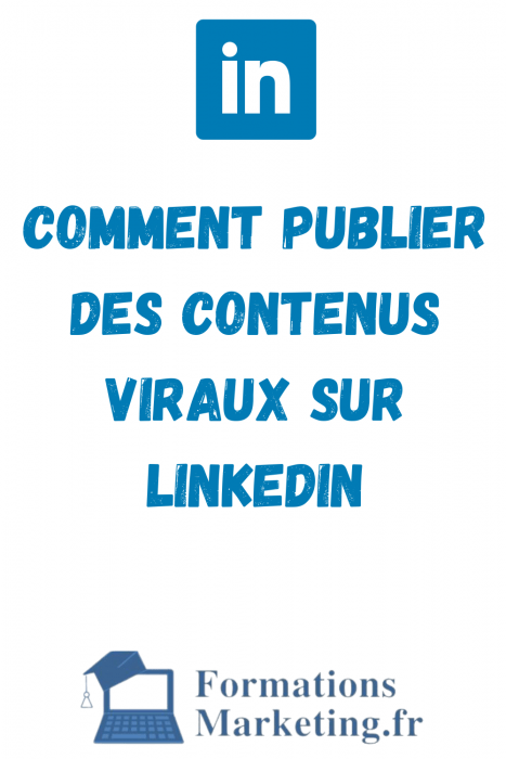 Comment Publier Des Contenus Viraux Sur Linkedin