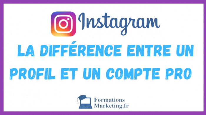 Quelle est la différence entre un profil et un compte pro Instagram ?