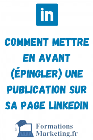Comment-Mettre-En-Avant-Epingler-Une-Publication-Sur-Sa-Page-Linkedin