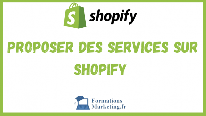 Proposer des services sur Shopify : Guide complet
