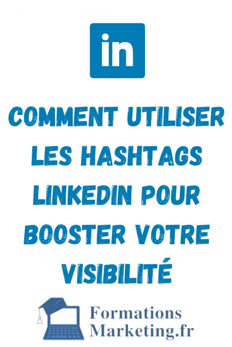 Comment utiliser les hashtags LinkedIn pour booster votre visibilité