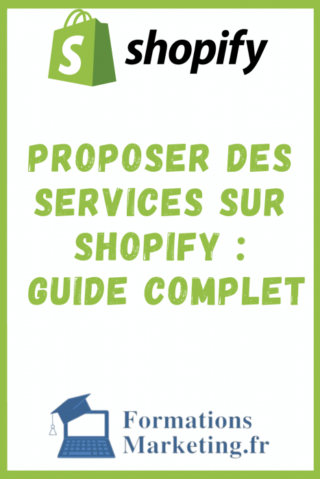 Proposer des services sur Shopify : Guide complet