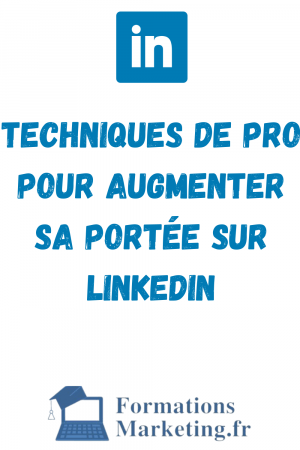 Techniques-De-Pro-Pour-Augmenter-Sa-portee-sur-Linkedin