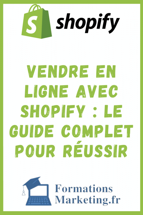 Vendre en ligne avec Shopify : le guide complet pour réussir