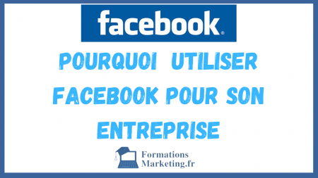 pourquoi-Utiliser-Facebook-Pour-Son-Entreprise