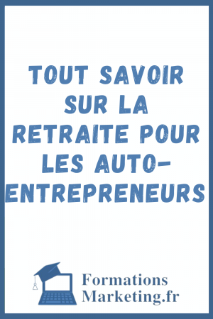 tout-savoir-sur-la-Retraite-pour-les-Auto-Entrepreneurs-