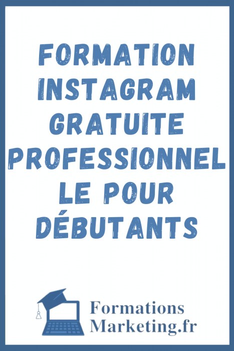 Formation Instagram Gratuite professionnelle pour débutants