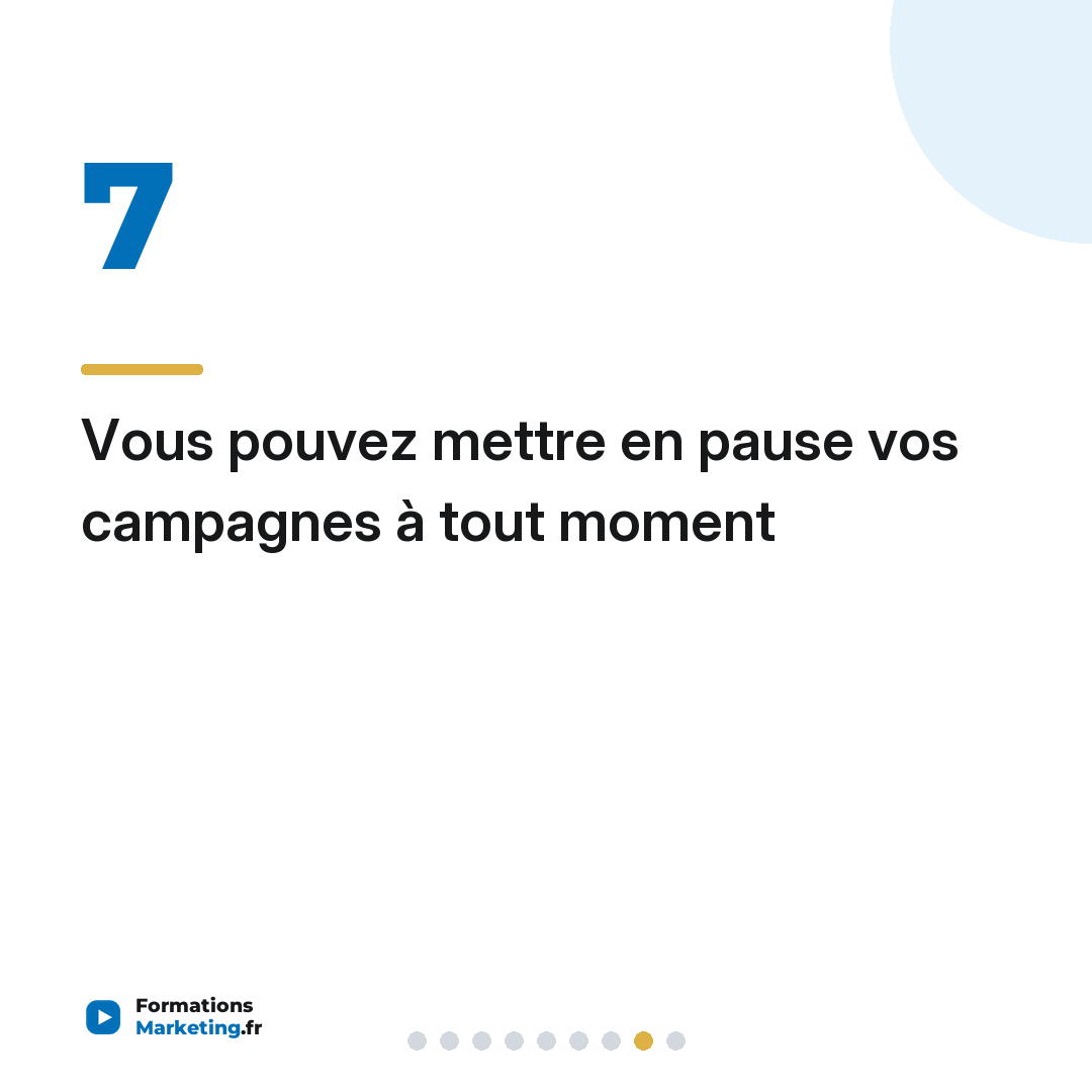 Vous pouvez mettre en pause vos campagnes à tout moment