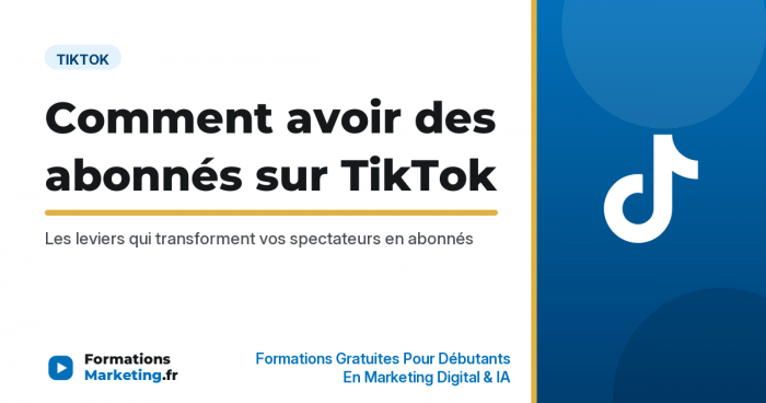 abonnes tiktok astuces vignette 1 Comment avoir des abonnés sur TikTok, les leviers pour convertir vos spectateurs en abonnés - formationsmarketing.fr