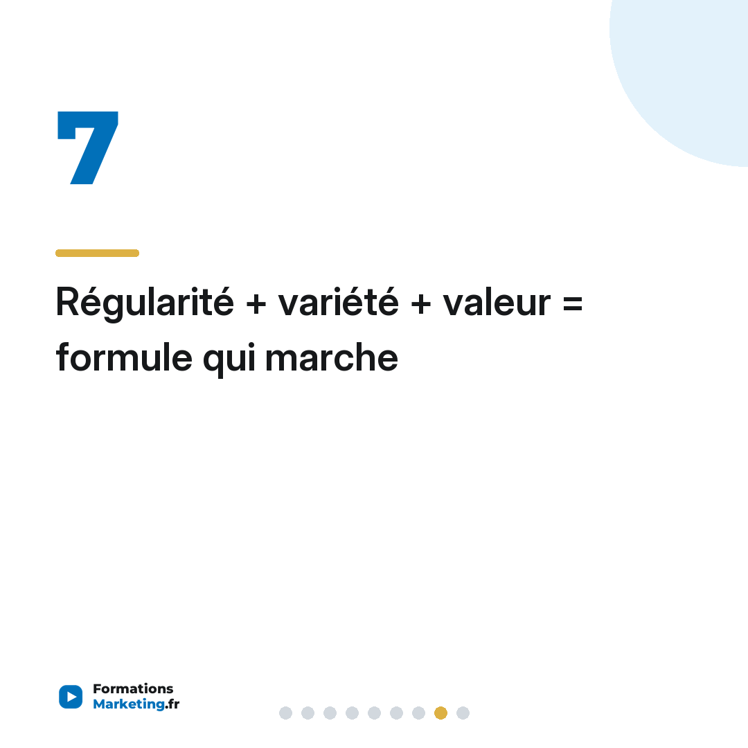 Régularité + variété + valeur = formule qui marche