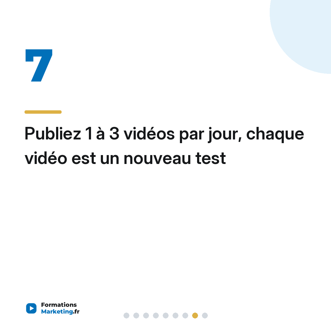 Publiez 1 à 3 vidéos par jour, chaque vidéo est un nouveau test