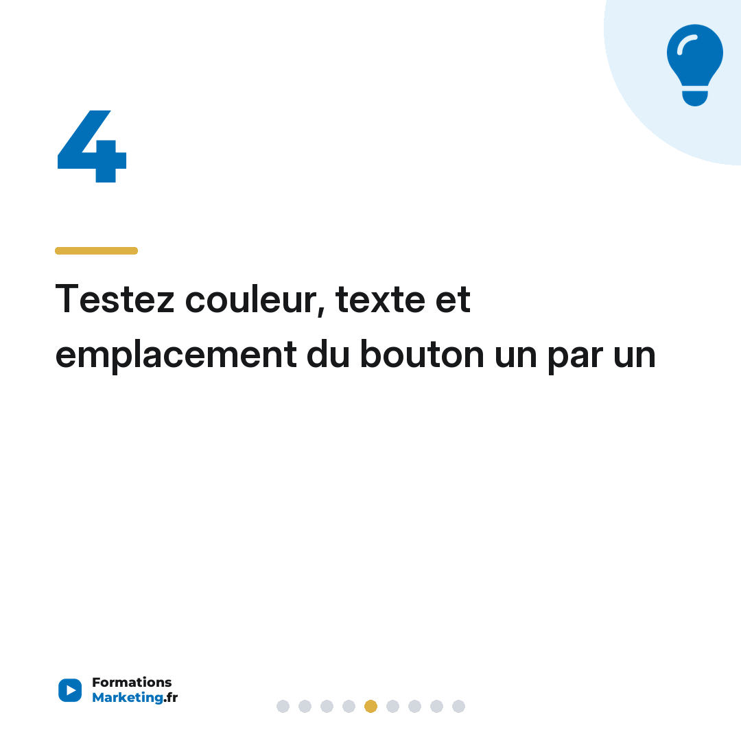 Testez couleur, texte et emplacement du bouton un par un