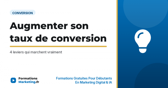 Augmenter son taux de conversion : la methode en 4 leviers - formationsmarketing.fr