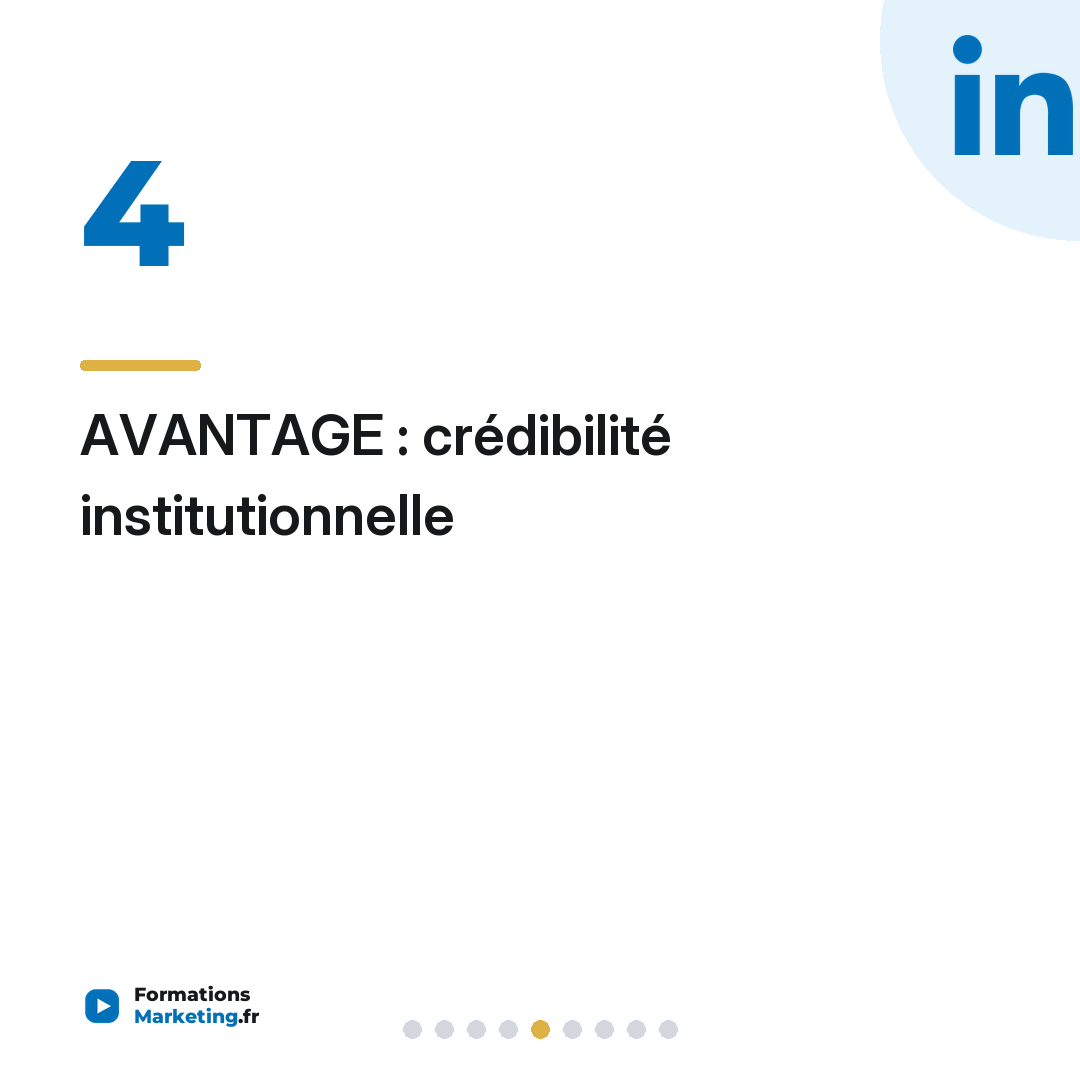 AVANTAGE : crédibilité institutionnelle