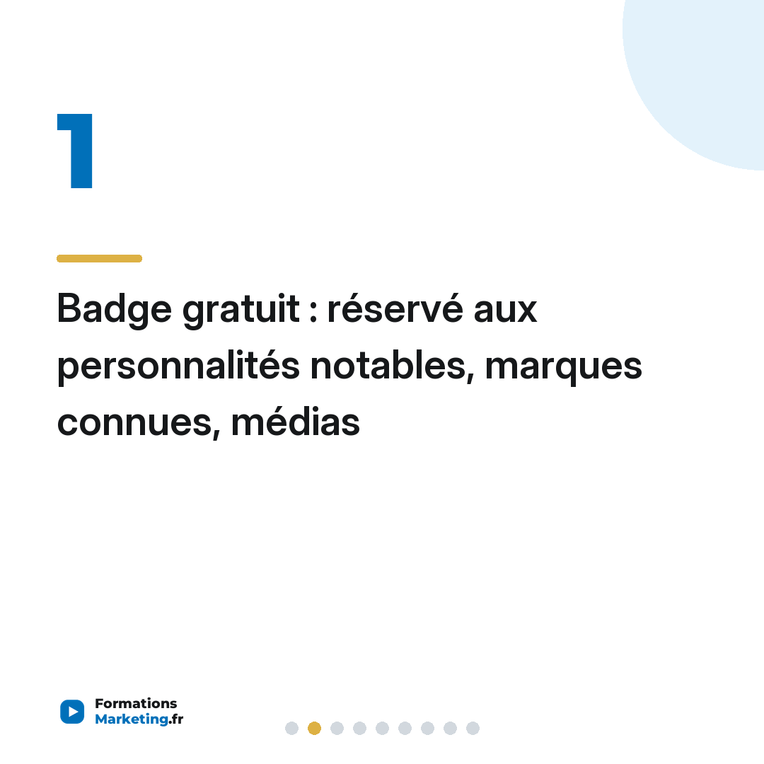 Badge gratuit : réservé aux personnalités notables, marques connues, médias