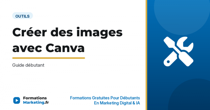 Créer des images avec Canva : guide débutant - formationsmarketing.fr