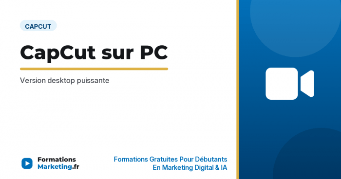 capcut pc vignette CapCut sur PC : Version desktop puissante - formationsmarketing.fr