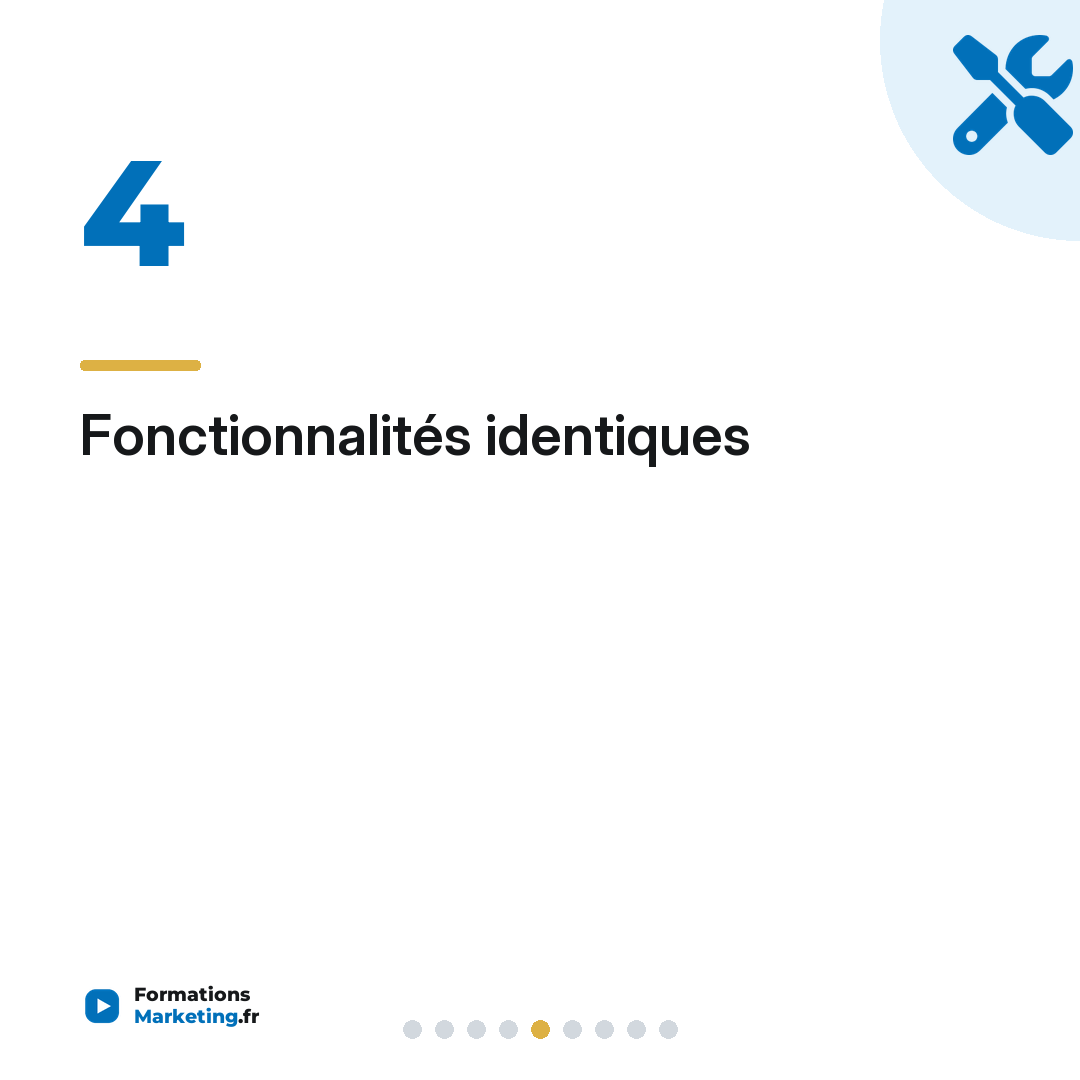 Fonctionnalités identiques