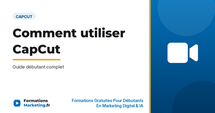 capcut utiliser vignette Comment utiliser CapCut : Guide débutant complet - formationsmarketing.fr