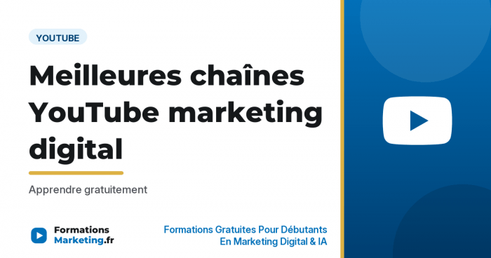 Meilleures chaînes YouTube marketing digital : Apprendre gratuitement - formationsmarketing.fr