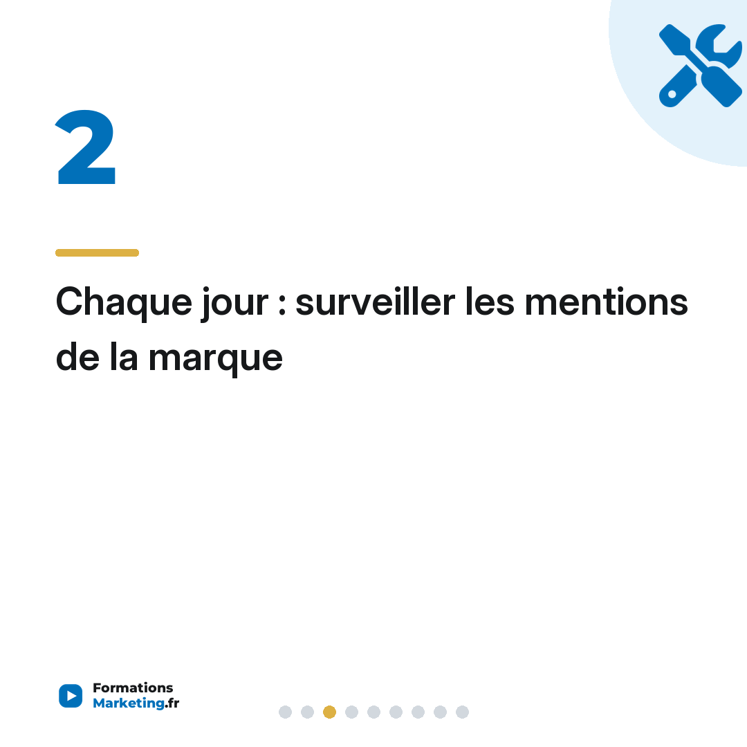 Chaque jour : surveiller les mentions de la marque