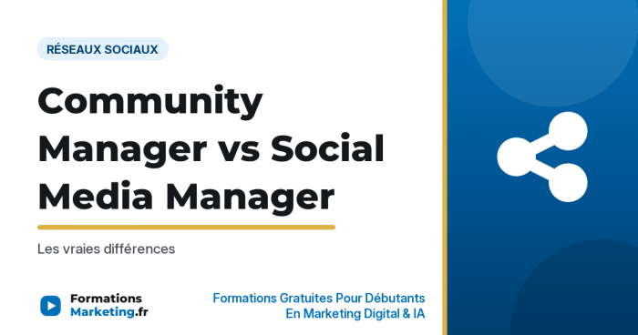 Community Manager vs Social Media Manager : Les vraies différences - formationsmarketing.fr