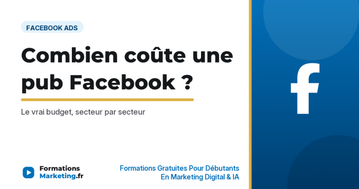 Combien coute une publicite Facebook en 2026 - formationsmarketing.fr