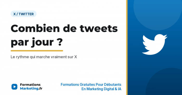 Combien de tweets faut-il publier par jour sur X, le rythme qui marche - formationsmarketing.fr