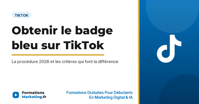 Comment être certifié sur TikTok obtenir le badge bleu, procédure complète - formationsmarketing.fr