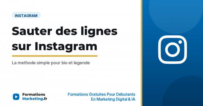Comment sauter des lignes sur Instagram, bio et legende - formationsmarketing.fr