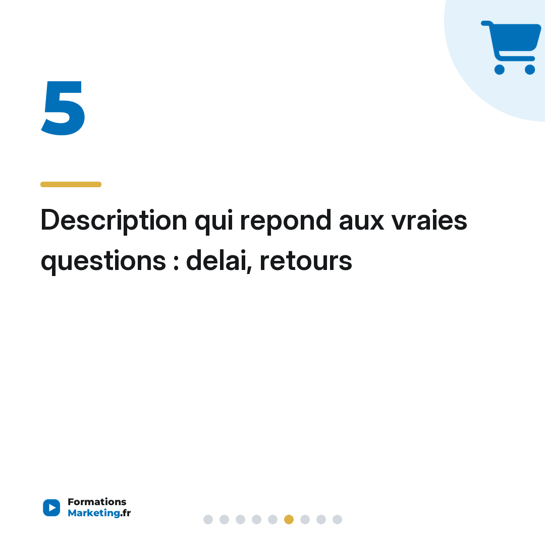 Description qui repond aux vraies questions : delai, retours