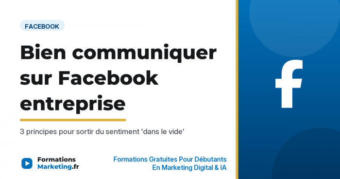 Bien communiquer sur Facebook pour son entreprise - formationsmarketing.fr