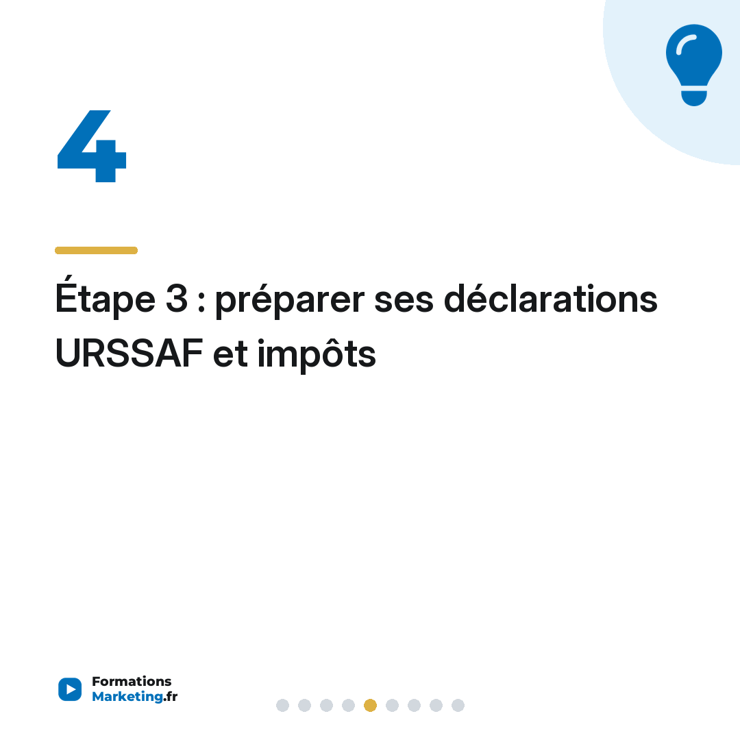 Étape 3 : préparer ses déclarations URSSAF et impôts