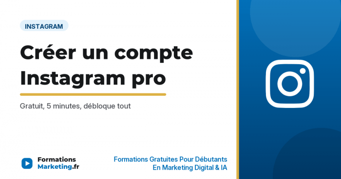 Comment créer un compte Instagram pro pour votre entreprise - formationsmarketing.fr
