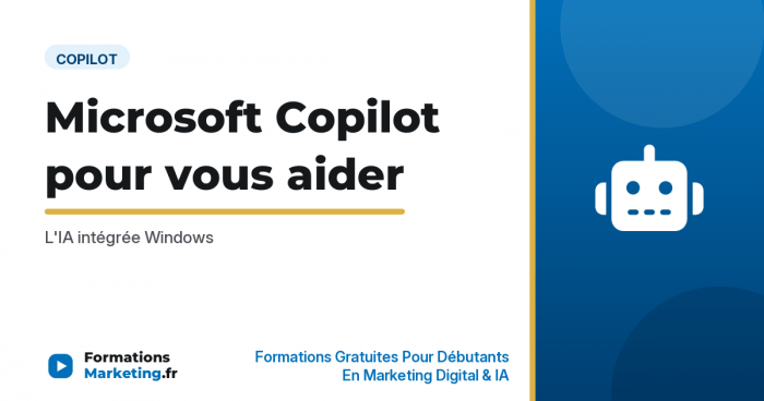 Microsoft Copilot pour vous aider : L'IA intégrée Windows - formationsmarketing.fr
