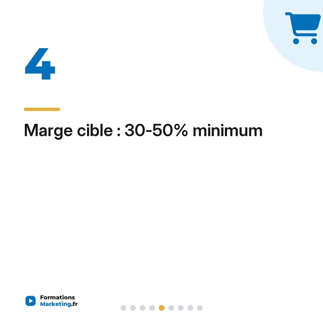 Marge cible : 30-50% minimum
