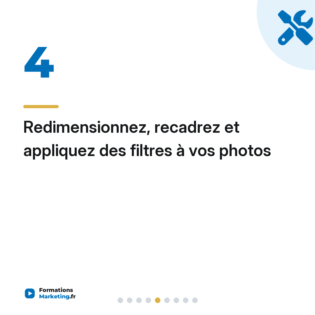 Redimensionnez, recadrez et appliquez des filtres à vos photos