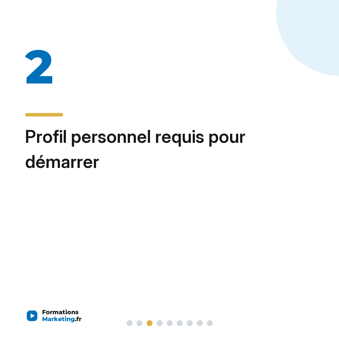 Profil personnel requis pour démarrer