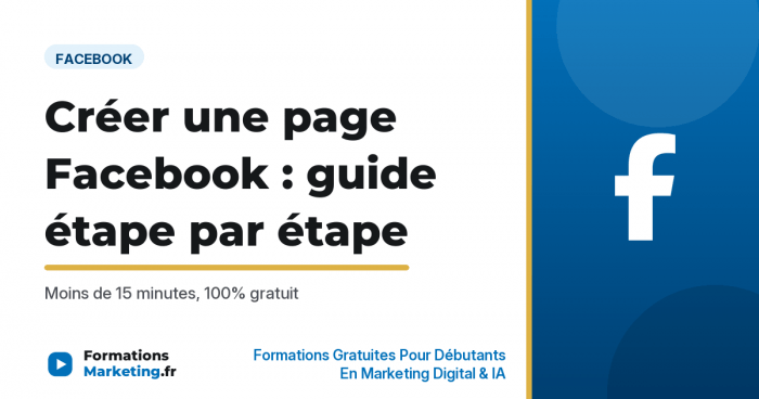 Comment créer une page Facebook étape par étape - formationsmarketing.fr