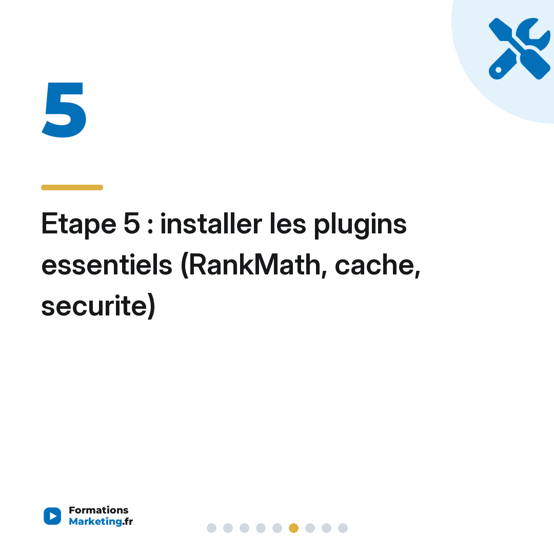 Etape 5 : installer les plugins essentiels (RankMath, cache, securite)