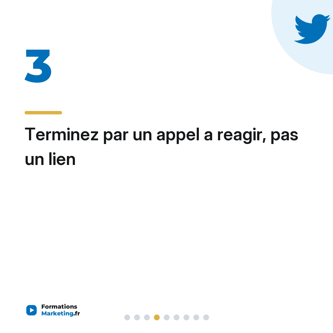 Terminez par un appel a reagir, pas un lien